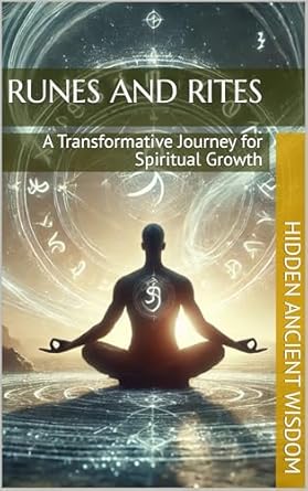 Runes and Rites: A Transformative Journey for Spiritual Growth